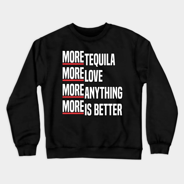 More tequila Crewneck Sweatshirt by C_ceconello